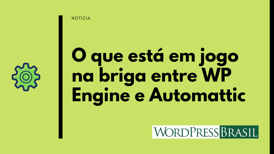 Briga entre WP Engine e Automattic