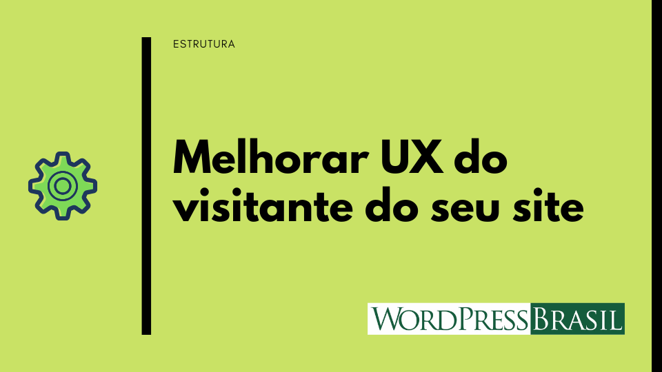 Melhorar o UX do visitante do site WordPress